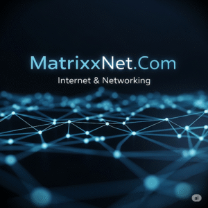 Internet & Networking Greatest Info 2025 |MatrixxNet