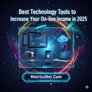 Best Technology Tools to Increase Your On-line Income in 2025