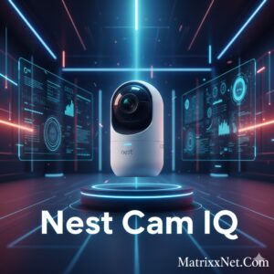 Nest Cam IQ Best Info 2025-2026